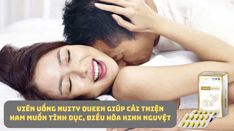 su dung Nuity Queen tang cuong sinh ly nu